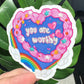 You Are Worthy Sticker, Vintage Heart Cake, Cute Trendy, Self Love, Feminist Vibes, Inspirational Quote, Eating Disorder Recovery, Foodie