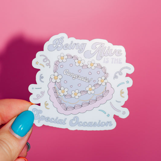 Being Alive Is The Special Occasion Sticker, Mental Health, Glad You're Here, Vintage Heart Cake, Gratitude Quote, Self Care, Cute Trendy