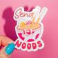 Send Noods Sticker, Sexy Foodie, Ramen Noodles, Valentine's Day, Self Love, Funny Humor, Trendy Aesthetic, Kawaii Vibes, Culture Cuisine